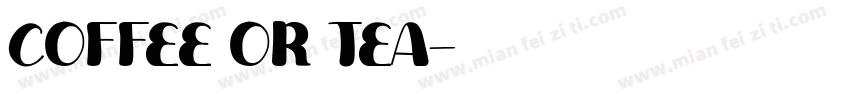 COFFEE OR TEA字体转换